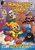 Ronaldinho Gaúcho: ...E quem é que tem medo?